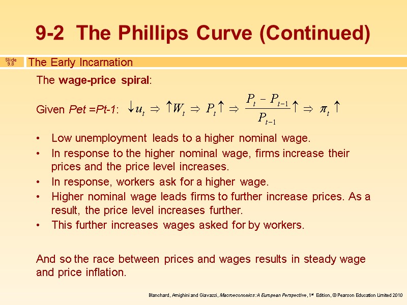 The wage-price spiral:  Given Pet =Pt-1:  Low unemployment leads to a higher